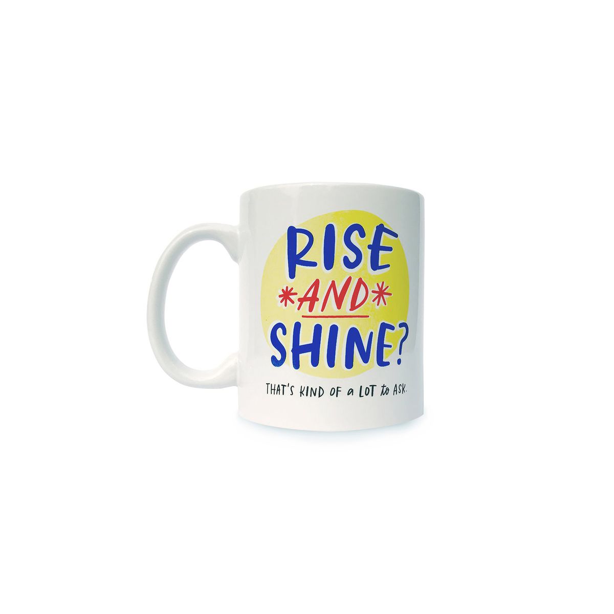 Emily McDowell Rise and Shine Mug