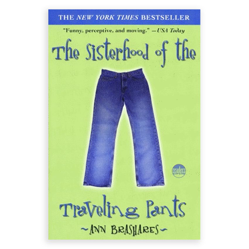 The Sisterhood of the Traveling Pants by Anne Brashares