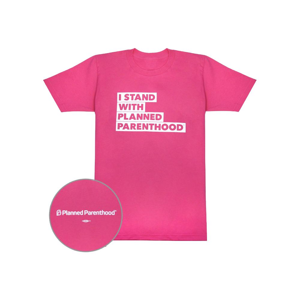 I STAND WITH PLANNED PARENTHOOD T-SHIRT
