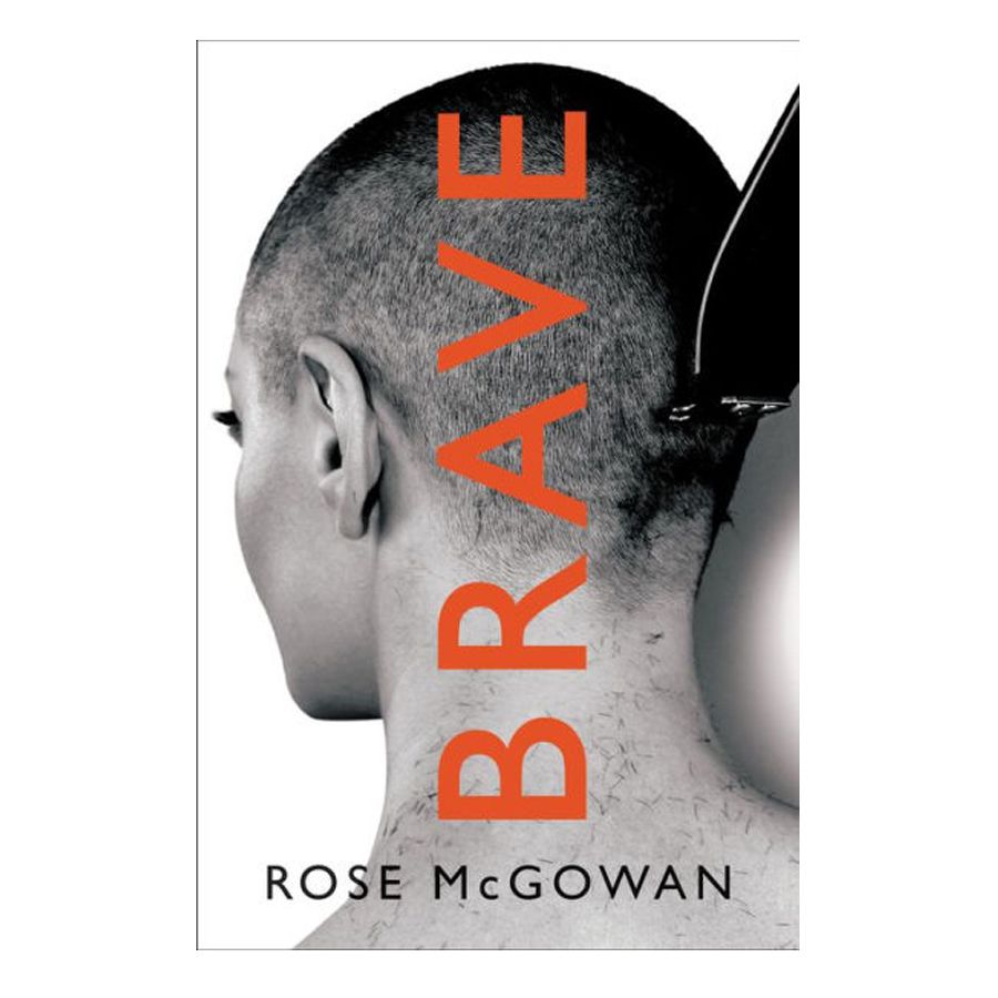 BRAVE BY ROSE MCGOWAN