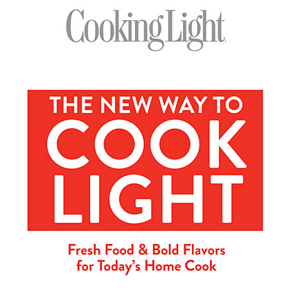 Cooking Light The New Way to Cook Light