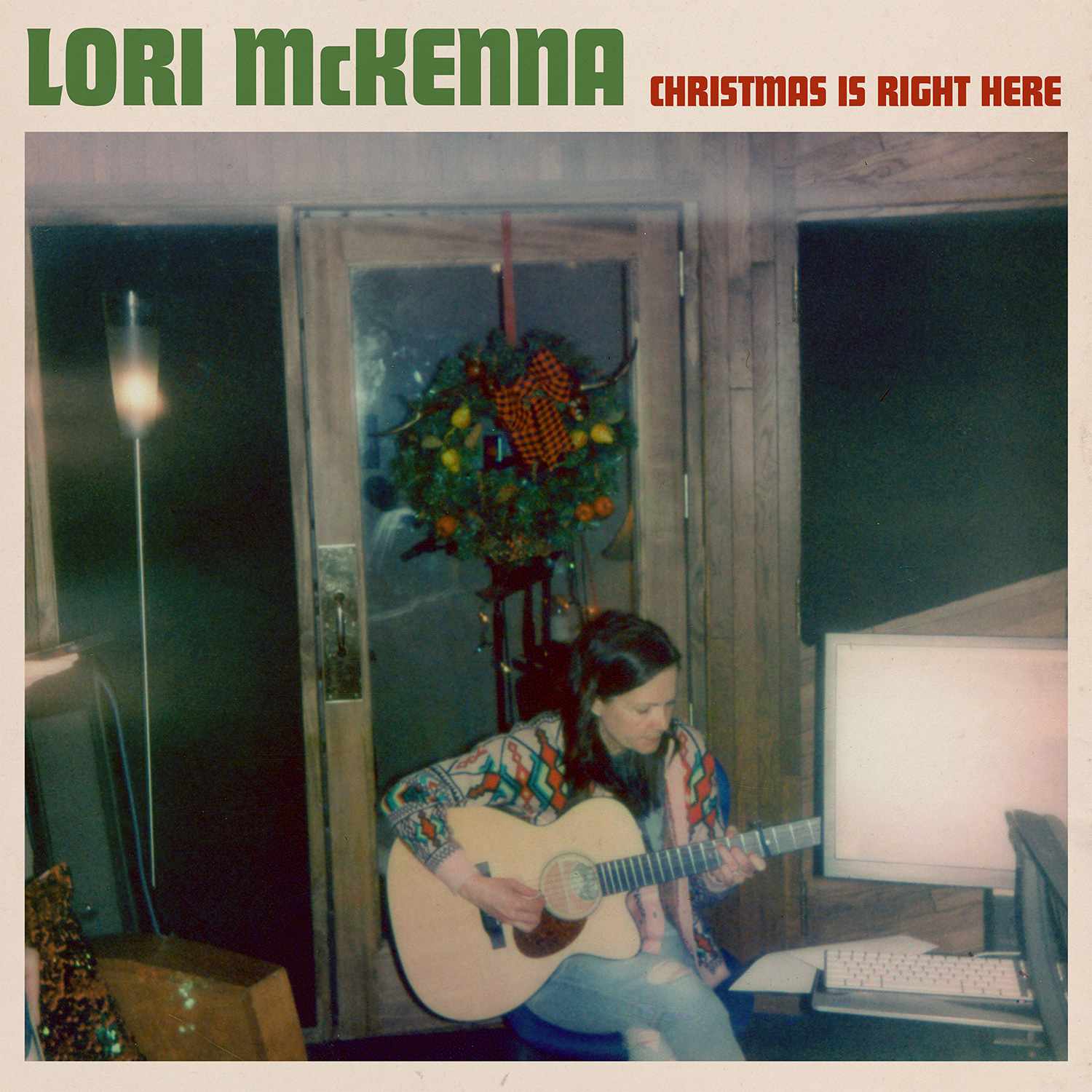 LORI McKENNA, Christmas is Right Here