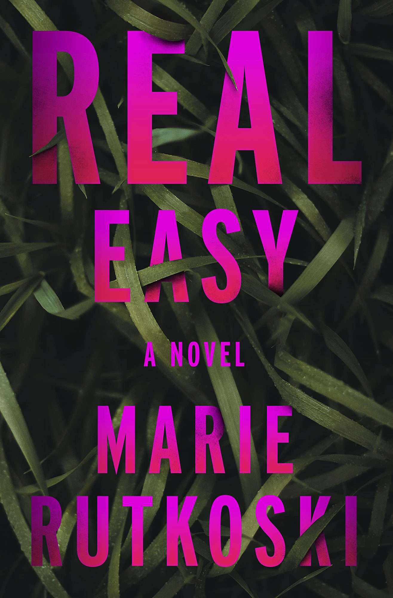 Real Easy: A Novel by Marie Rutkoski