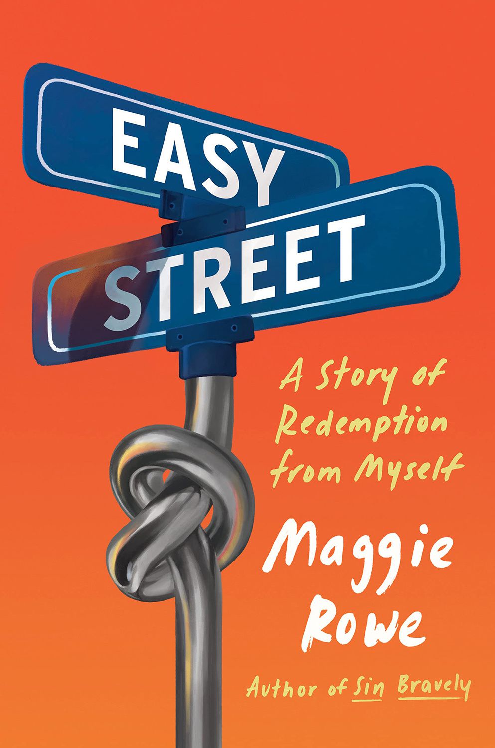 Easy Street: A Story of Redemption from Myself by Maggie Rowe