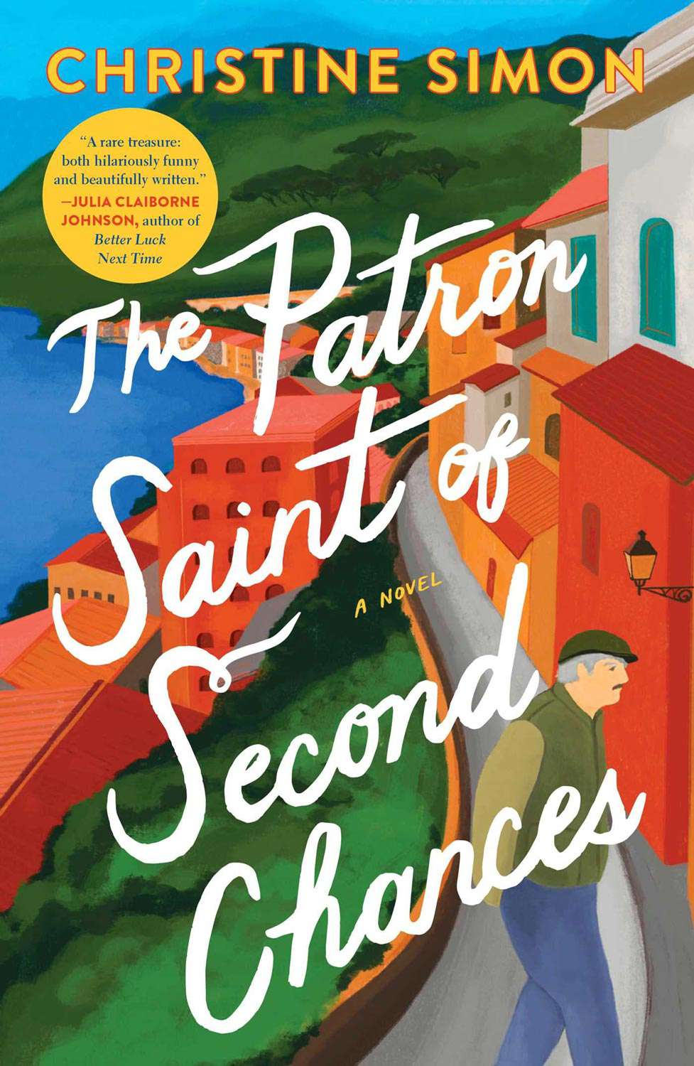 The Patron Saint of Second Chances: A Novel Hardcover – April 12, 2022 by Christine Simon