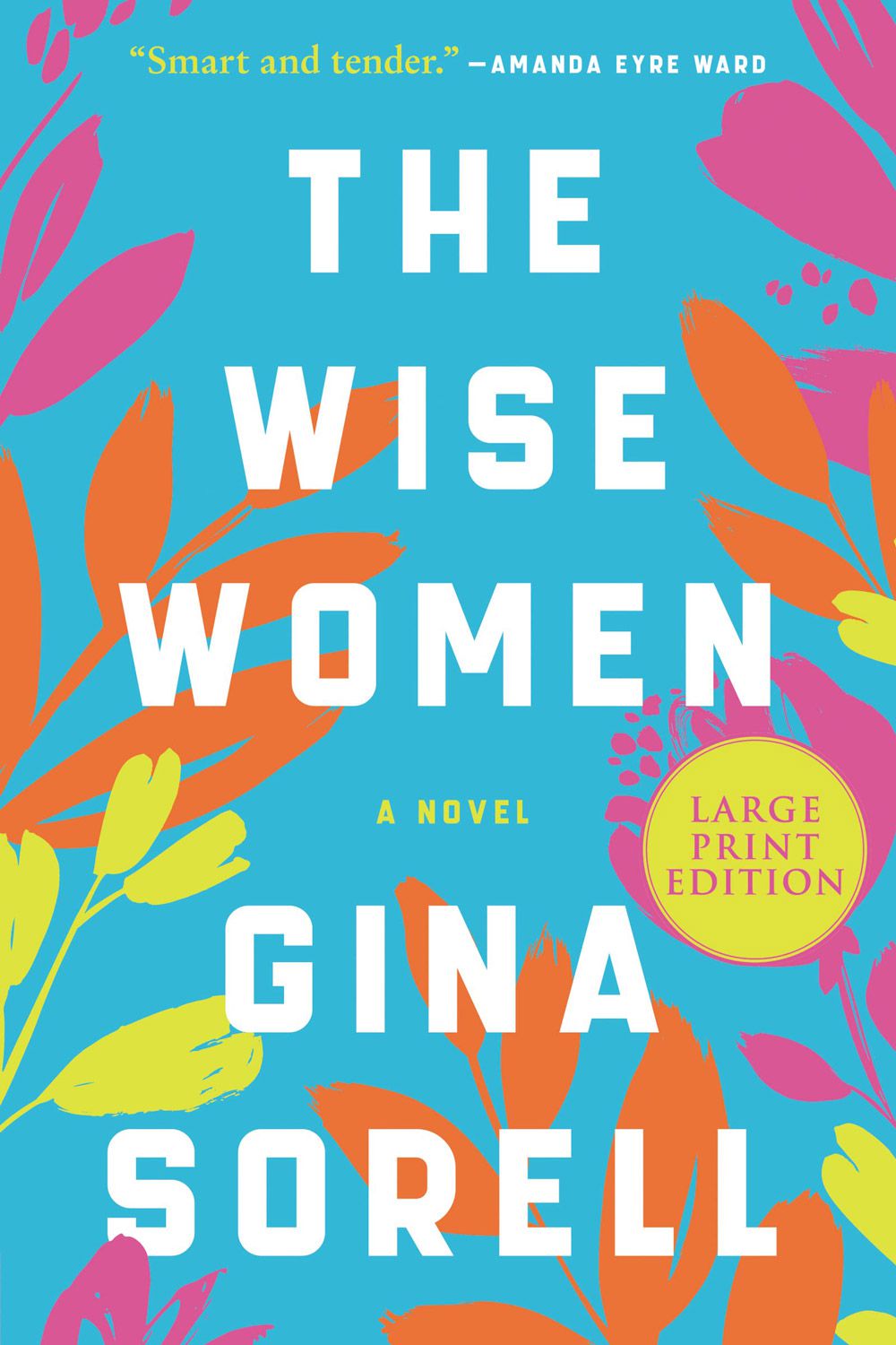 The Wise Women: A Novel by Gina Sorell