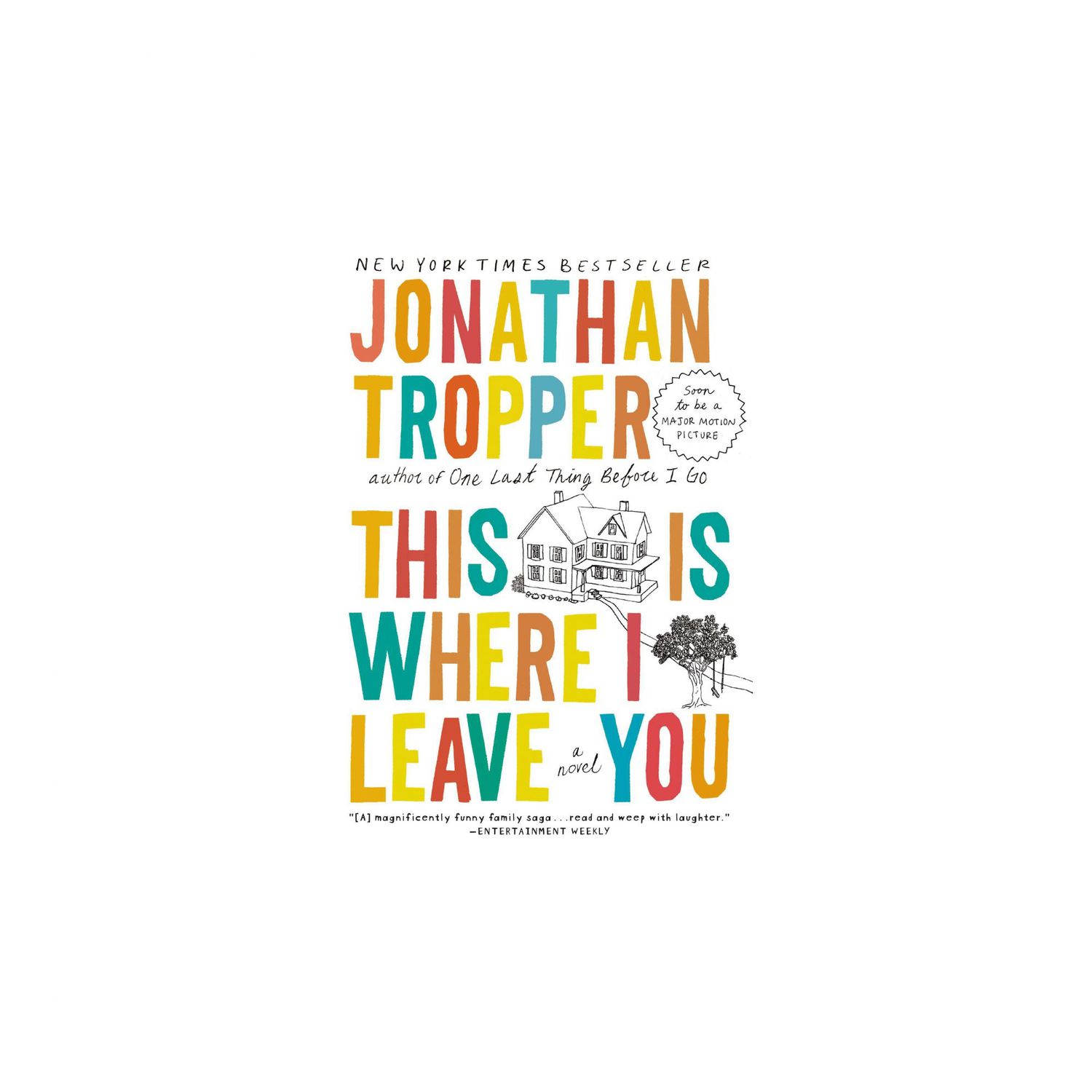 This Is Where I Leave You, by Jonathan Tropper
