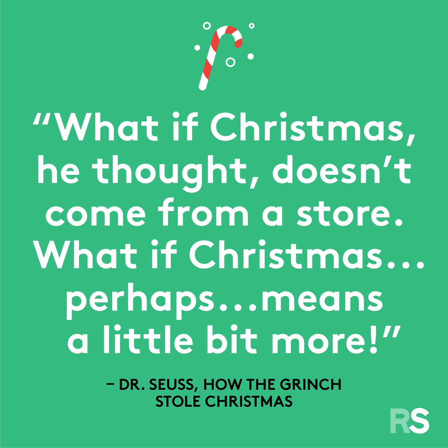 Best Christmas quotes - Dr. Seuss, How the Grinch Stole Christmas