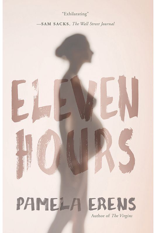 Cover of Eleven Hours, by Pamela Erens