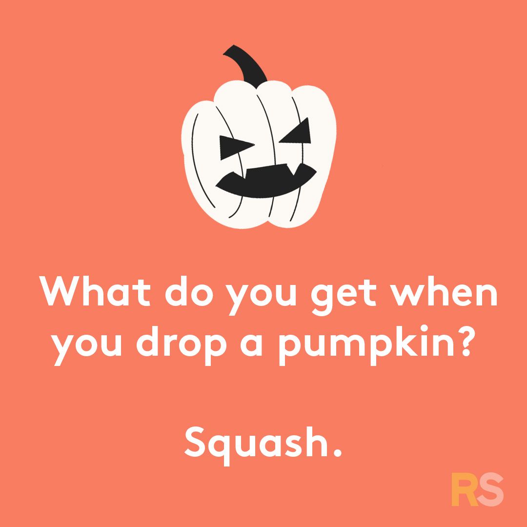 Halloween puns - what do you get when you drop a pumpkin
