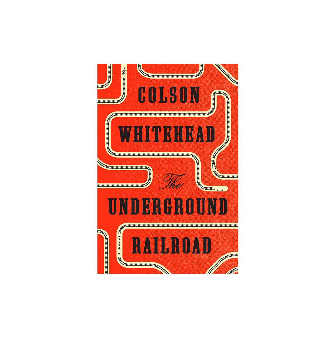 Underground Railroad, by Colson Whitehead