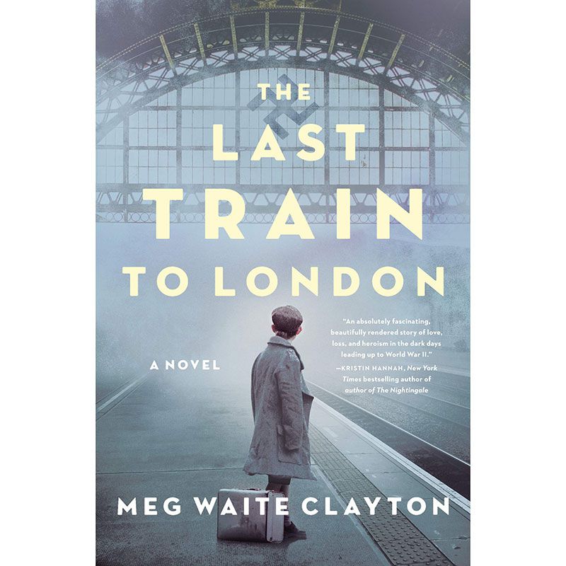 The Last Train to London by Meg Waite Clayton
