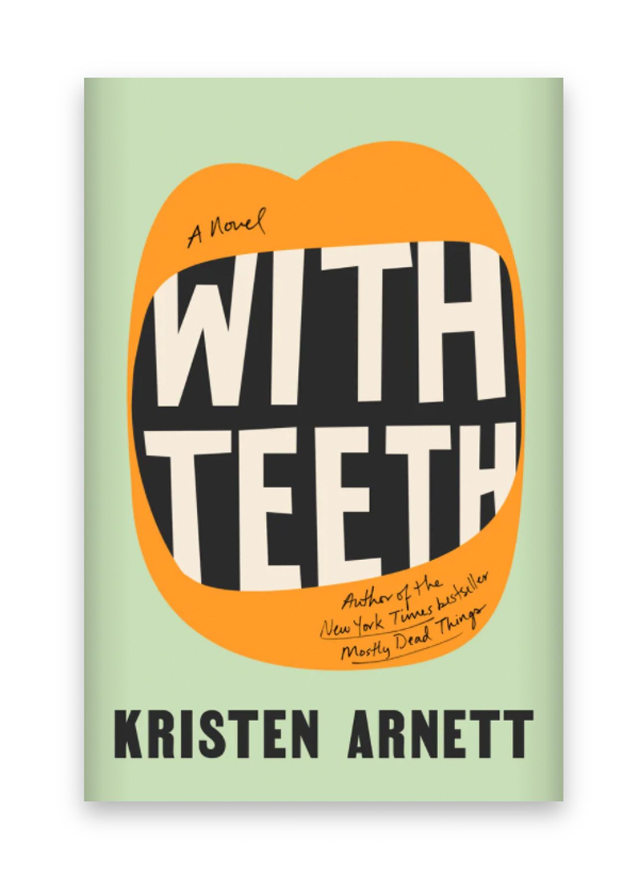 Best Spring Books to Read 2021: With Teeth by Kristen Arnett
