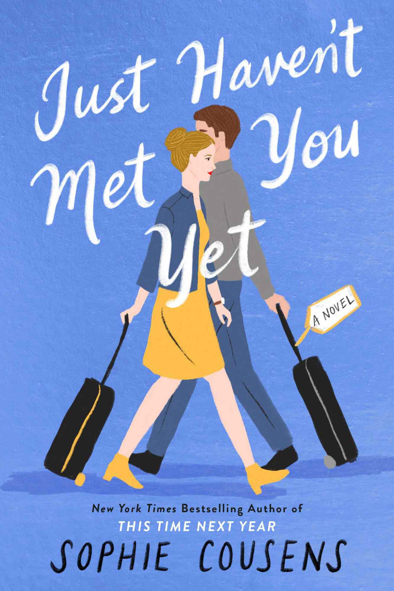 Book cover of Just Haven’t Met You Yet by Sophie Cousens