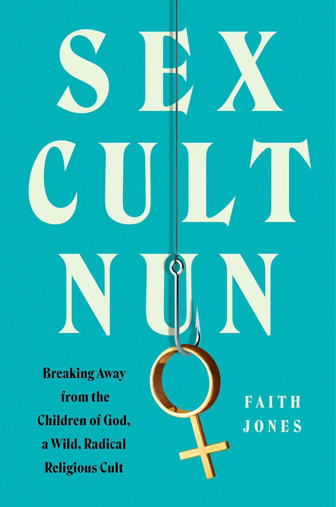 Book cover of Sex Cult Nun by Faith Jones