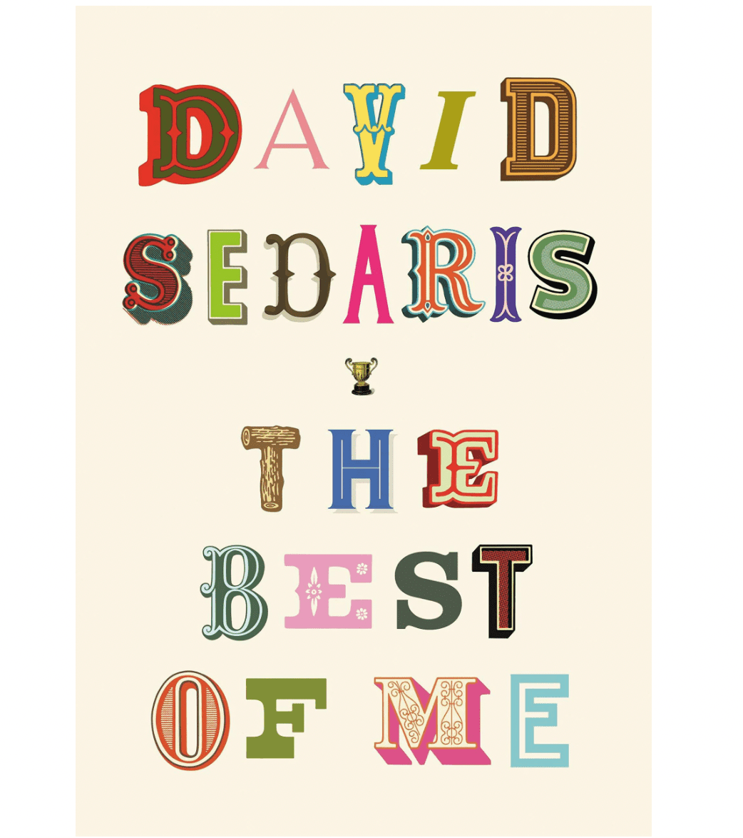 The Best of Me, by David Sedaris