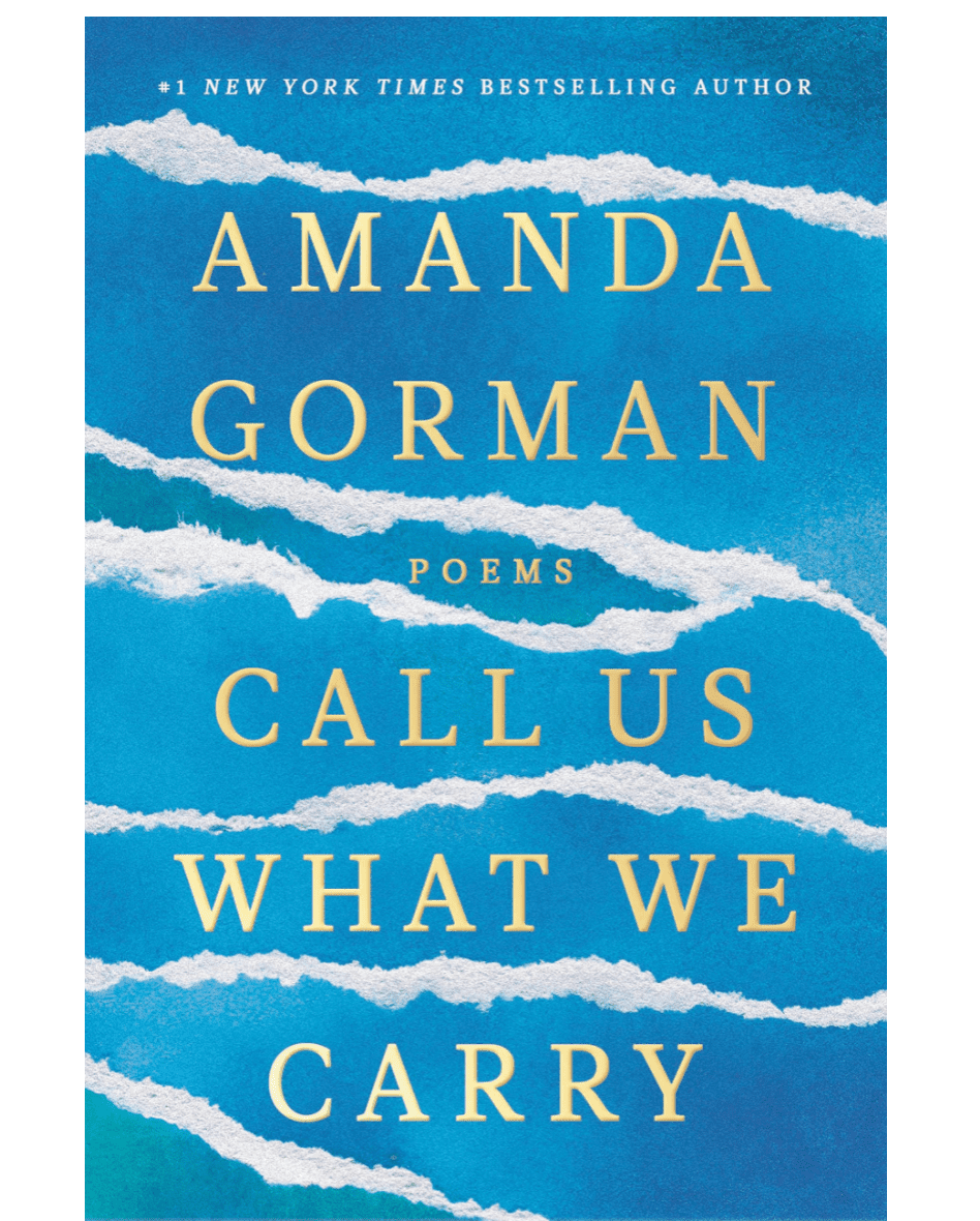 Call Us What We Carry, by Amanda Gorman