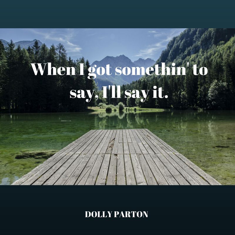 Dolly on Having Something to Say