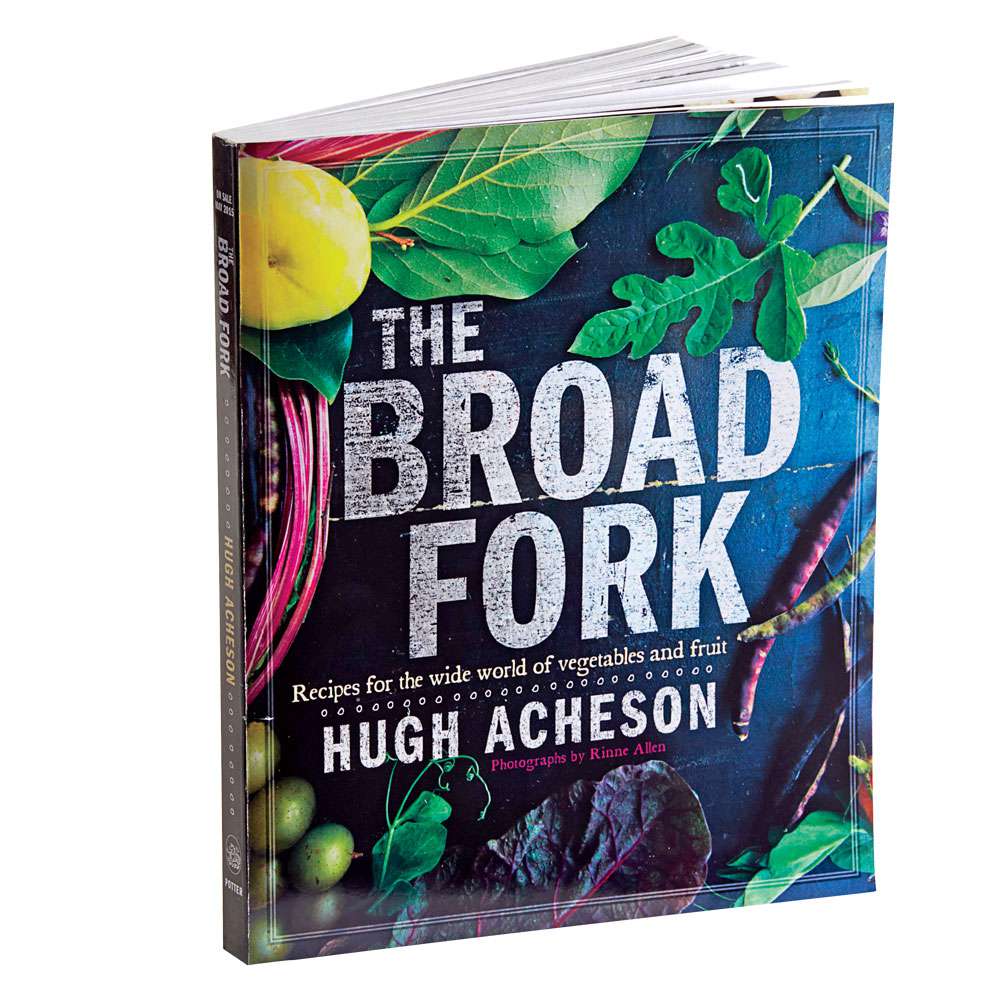 The Broad Fork by Hugh Acheson