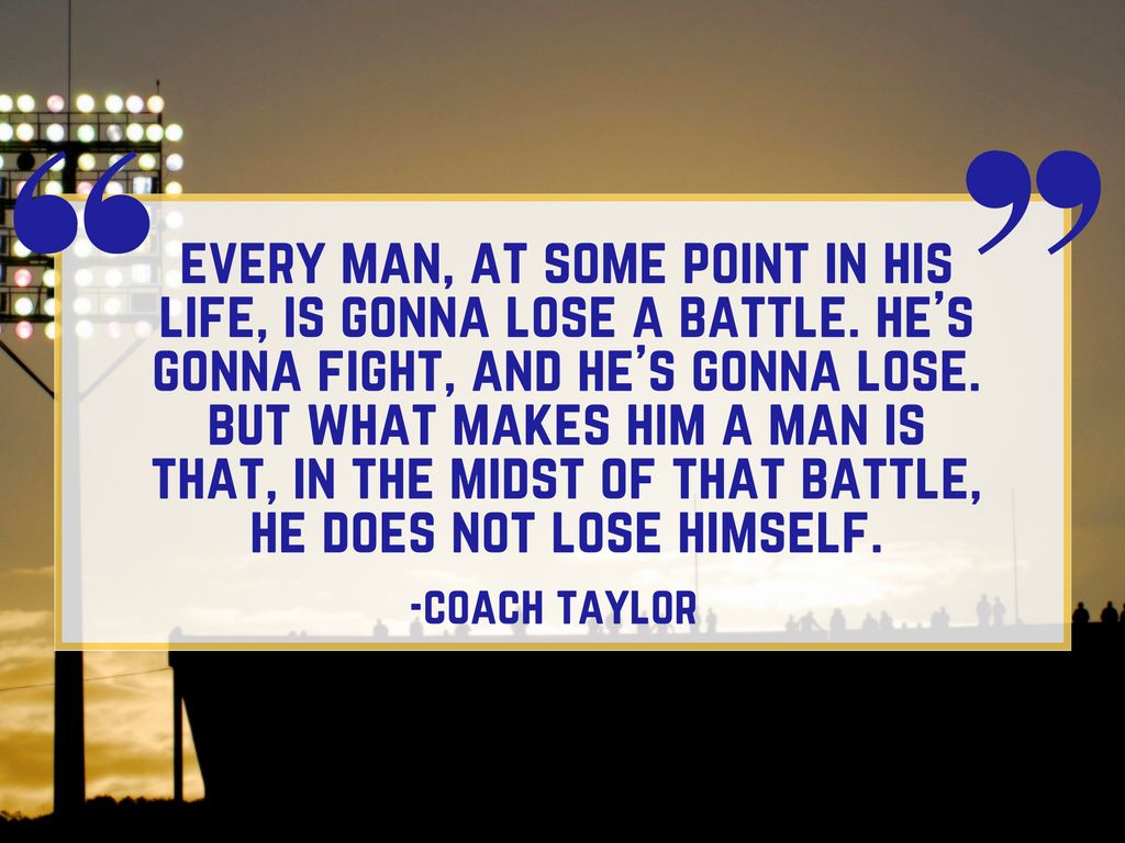 Friday Night Lights Quote: Losing a Battle
