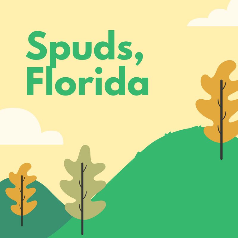 Spuds, Florida