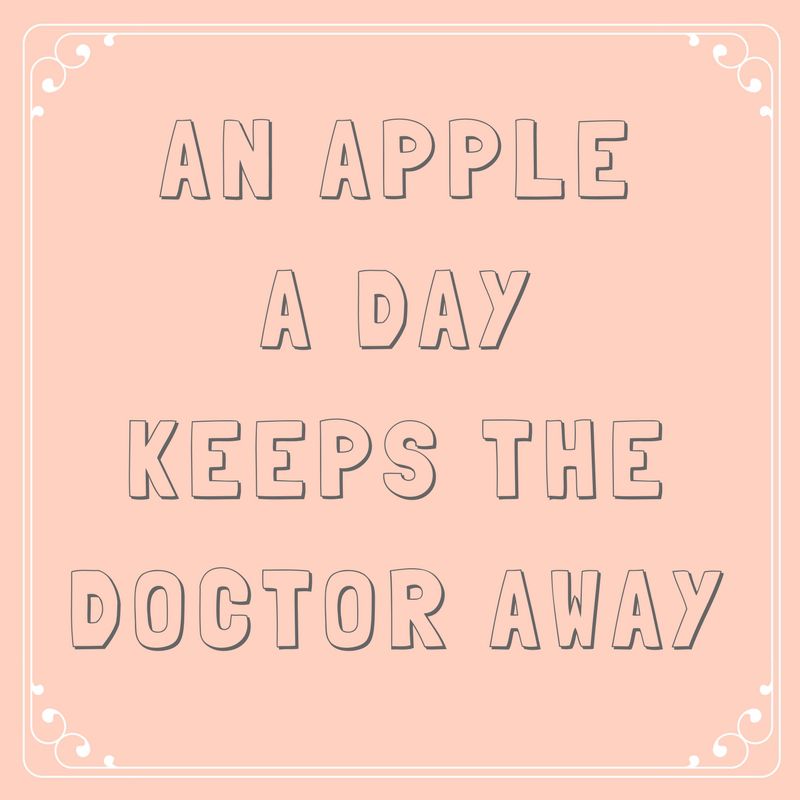 An Apple a Day Keeps the Doctor Away