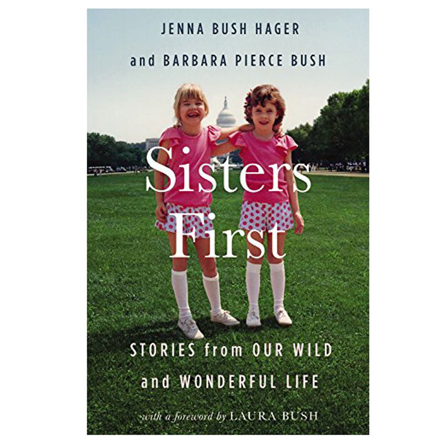 Sisters First: Stories from Our Wild and Wonderful Life
