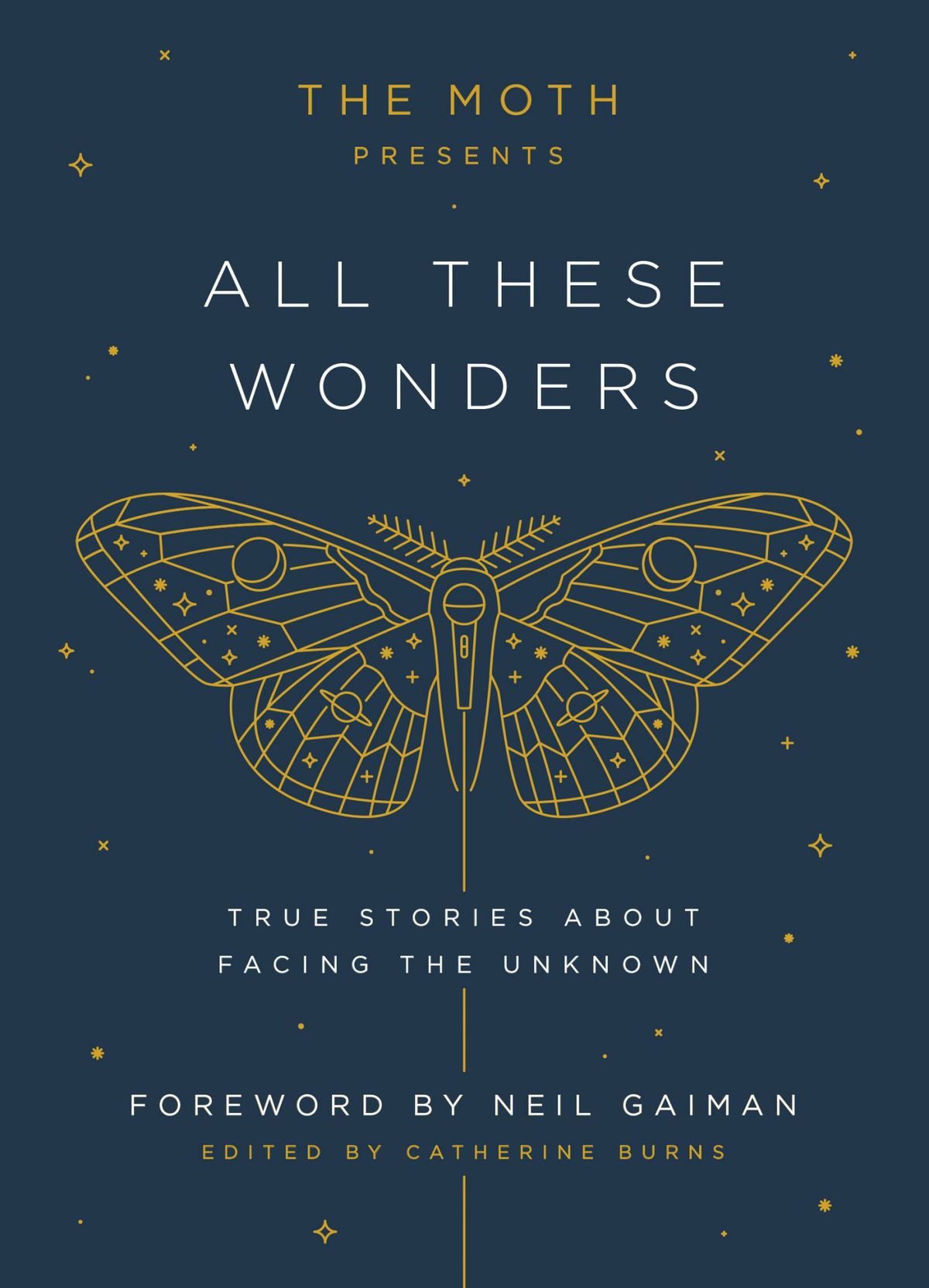 All These Wonders: True Stories About Facing the Unknown by Catherine Burns