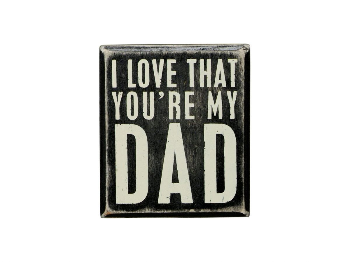 I Love That You're My Dad Sign