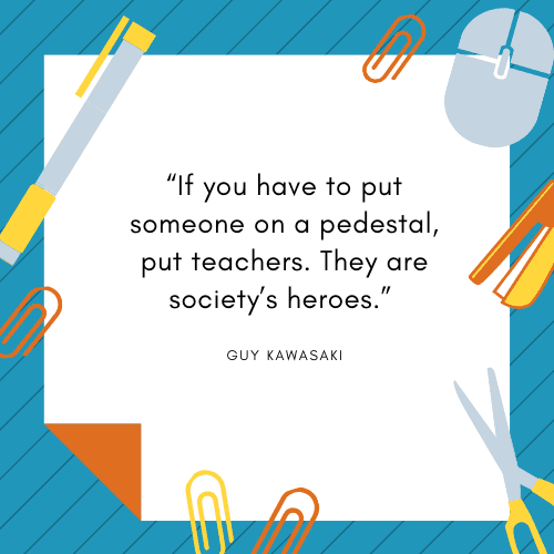 Teacher Quotes Guy Kawasaki
