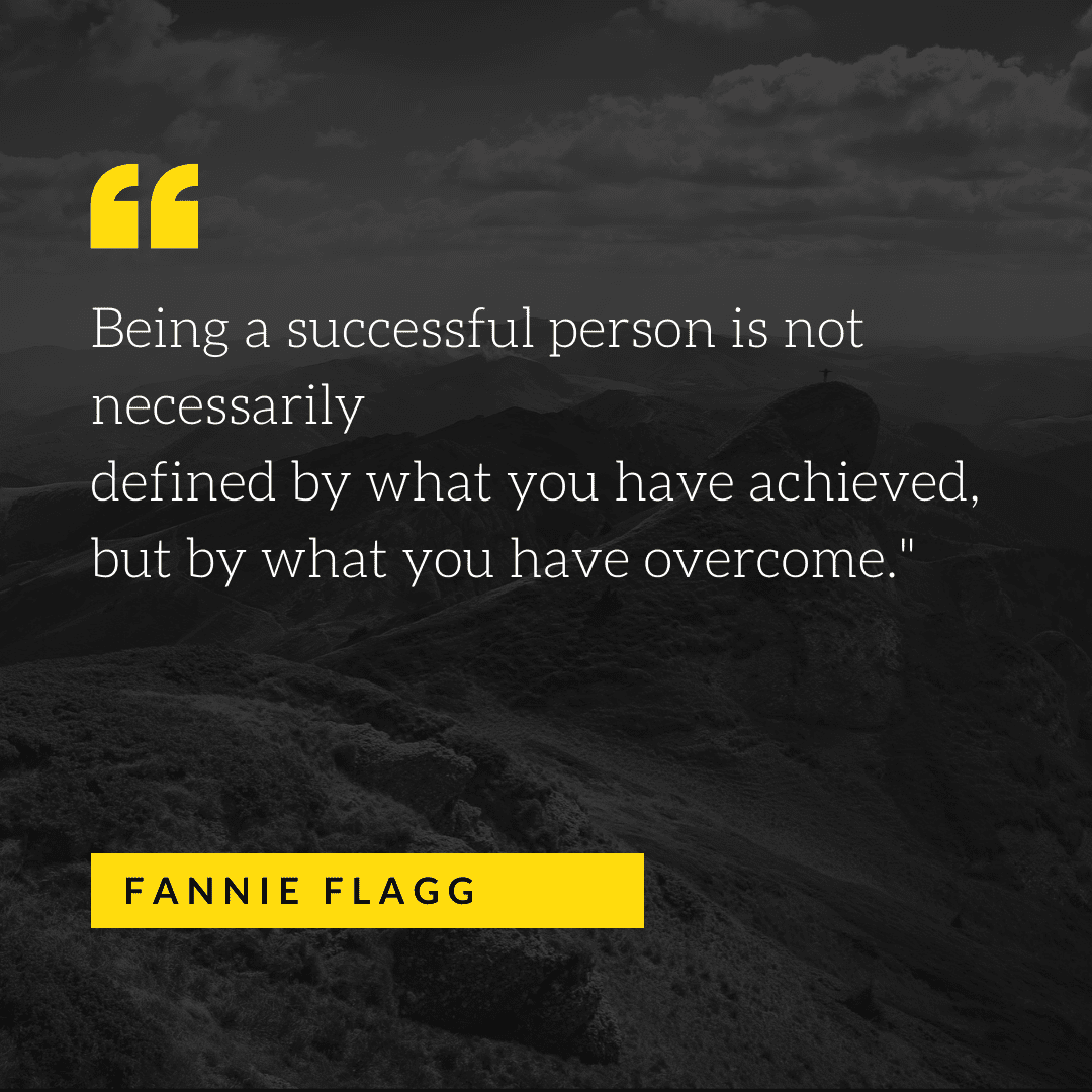 Fannie Flagg Quote