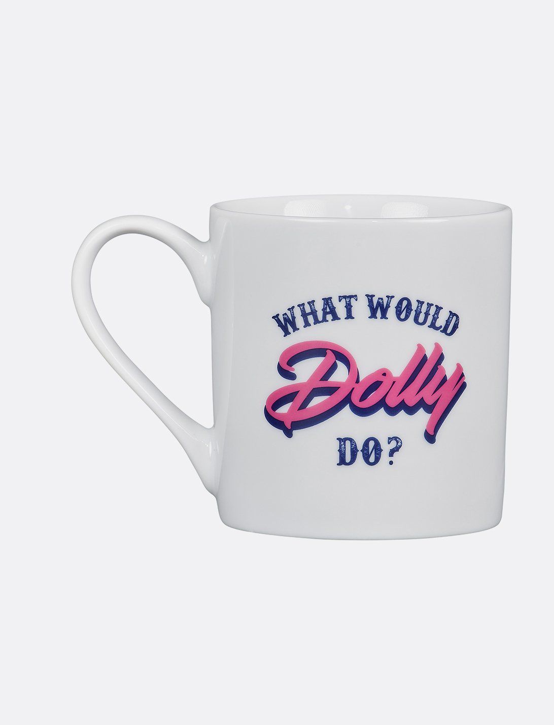 What Would Dolly Do Mug
