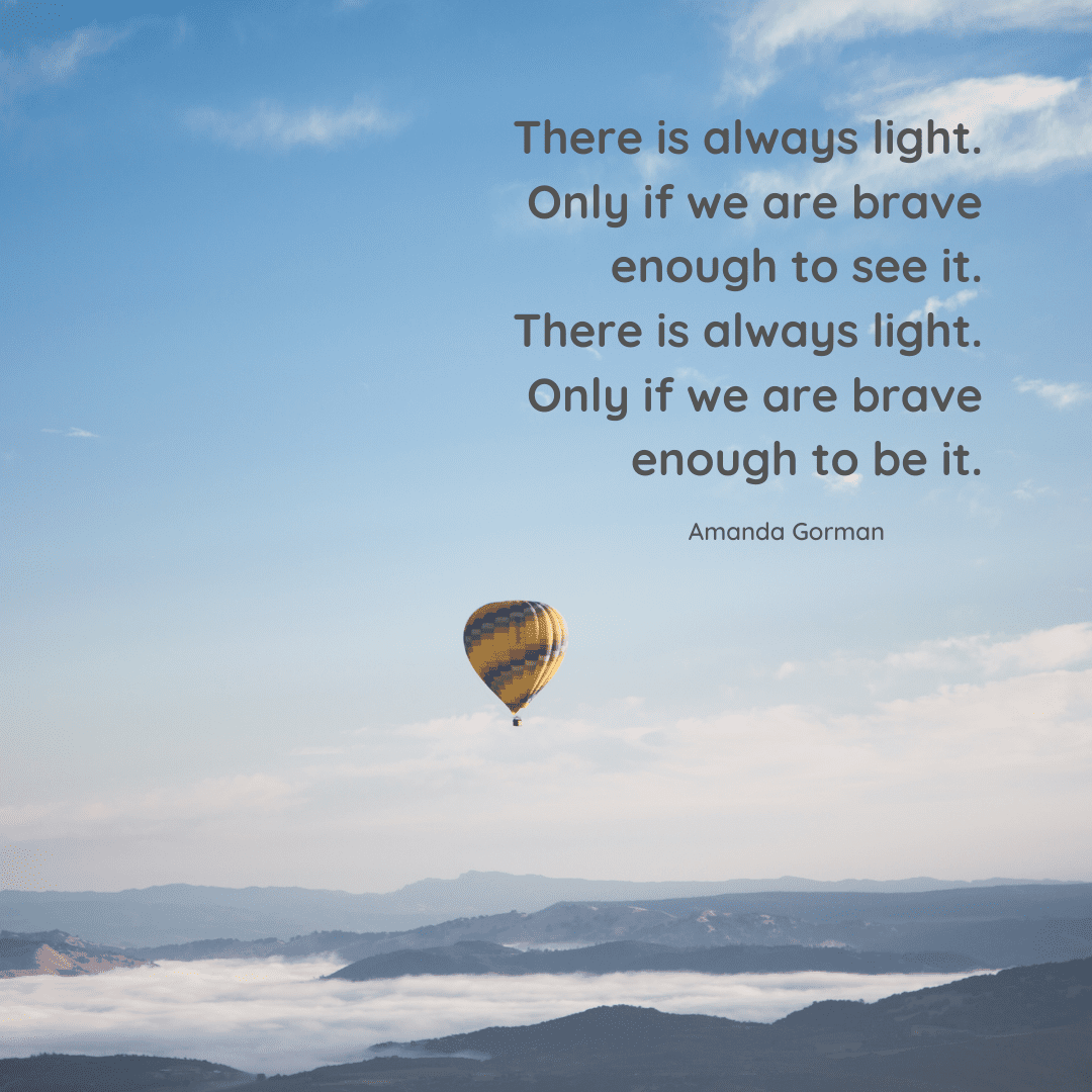 Amanda Gorman inspirational quote bravery with hot air balloon in sky