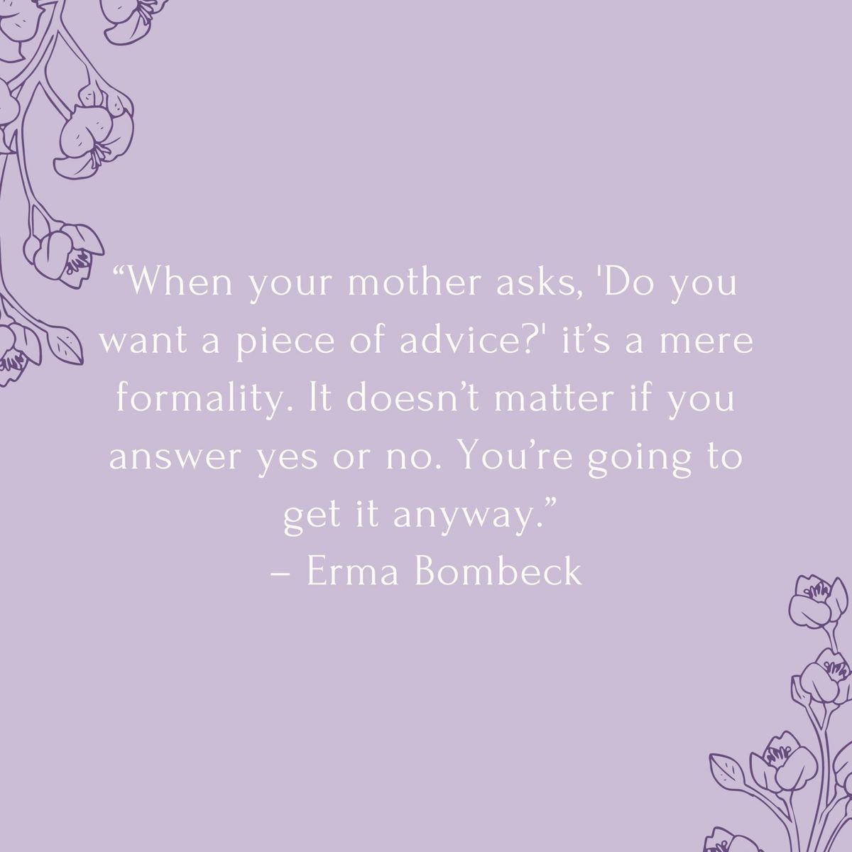 Funny Mother's Day Quotes: Erma Bombeck