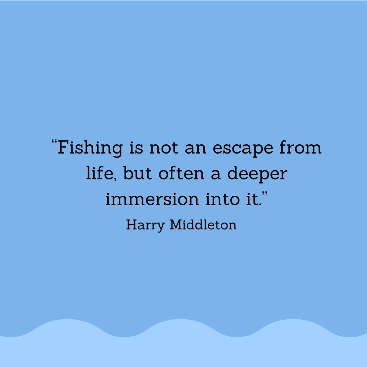 Fishing Quotes: Harry Middleton