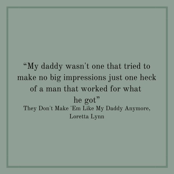 Songs About Dads: They Don't Make 'Em Like My Daddy Anymore