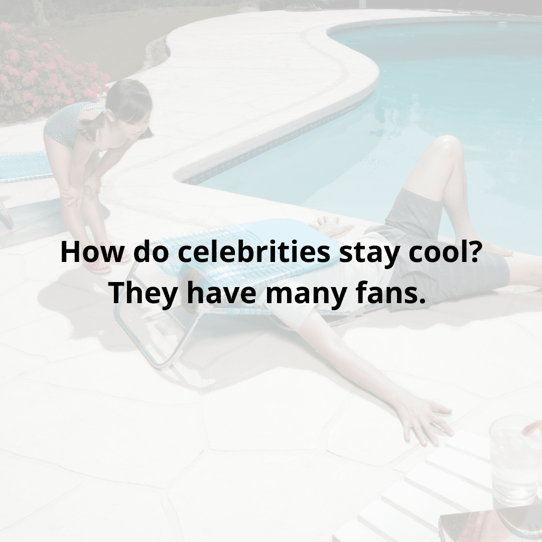 how do celebrities stay cool? they have many fans.