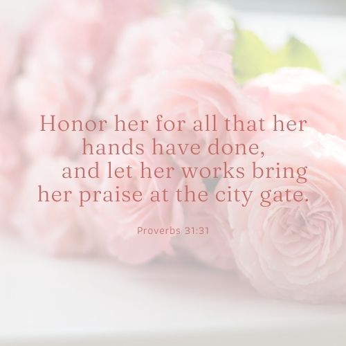Mother's Day Bible Verse Proverbs 31:31