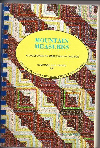 Mountain Measures a Collection of West Virginia Recipes