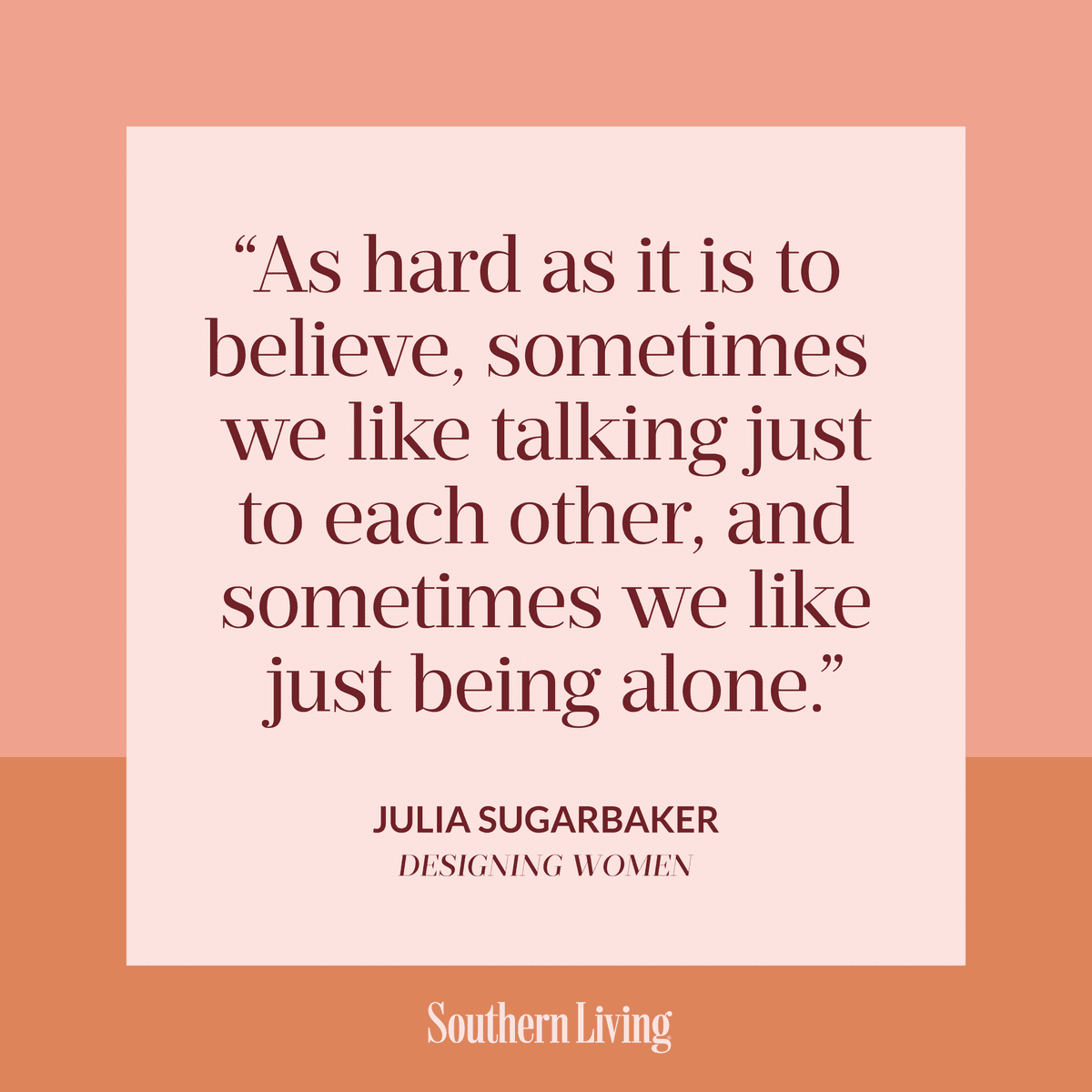 julia sugarbaker quote