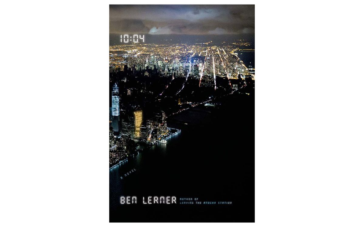 10:04, Ben Lerner (2014)