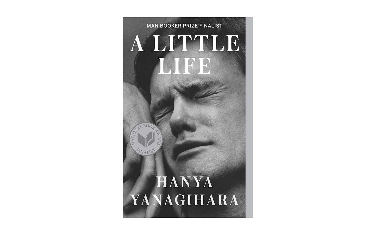 A Little Life, Hanya Yanagihara (2015)