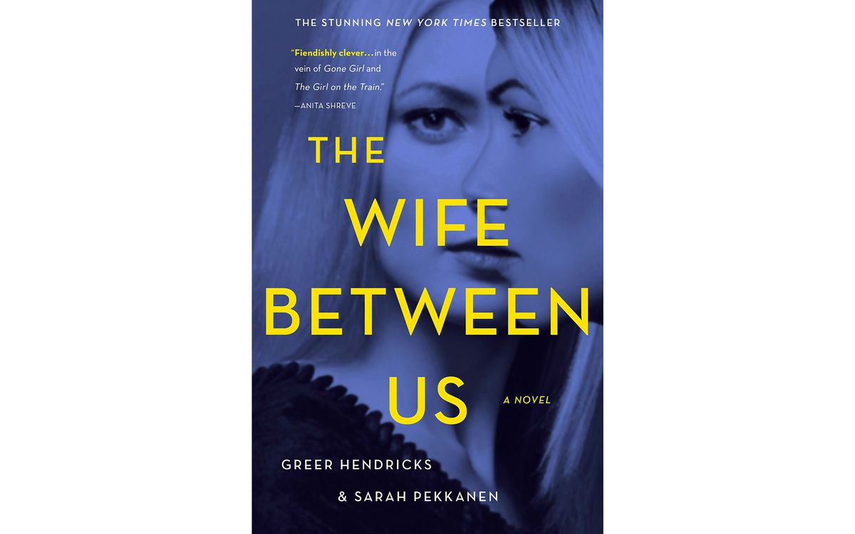 'The Wife Between Us' by Greer Hendricks and Sarah Pekkanen