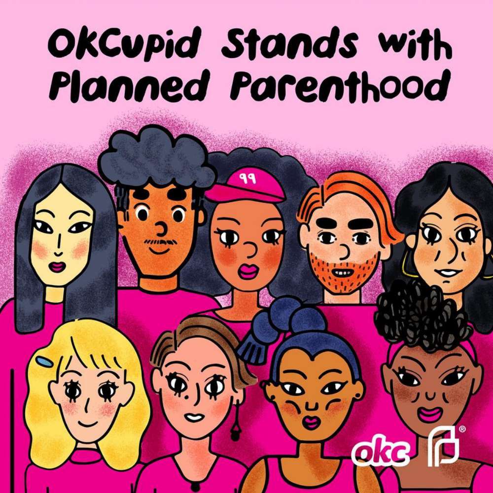 OkCupid Partners with Planned Parenthood to Help You Meet Someone Who Shares Your Values