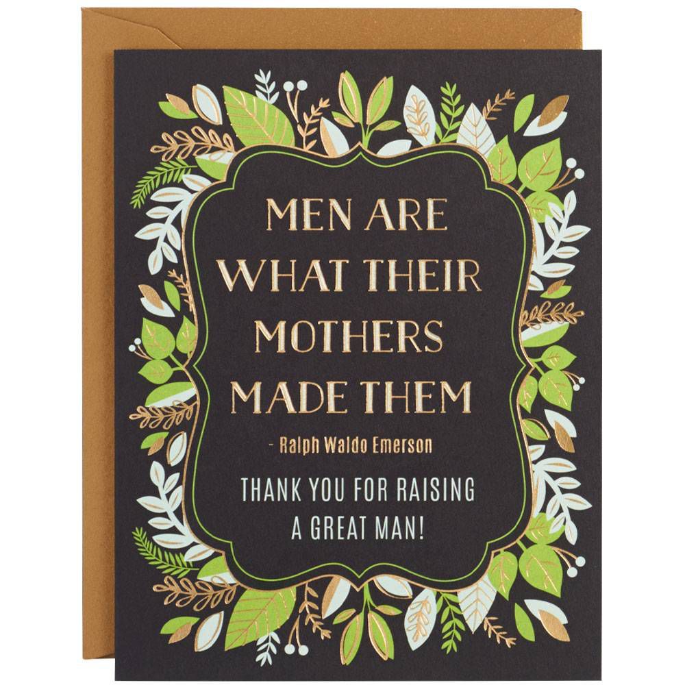 mother's day card says men are what their mother made them