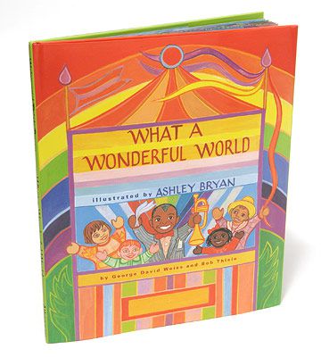 What a Wonderful World by George David Weiss and Bob Thiele
