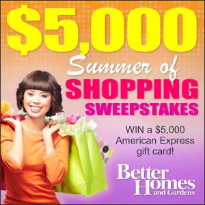 Better Homes & Gardens $5,000 Summer of Shopping Sweepstakes