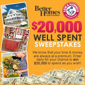 Better Homes & Gardens $20,000 Well Spent Sweepstakes