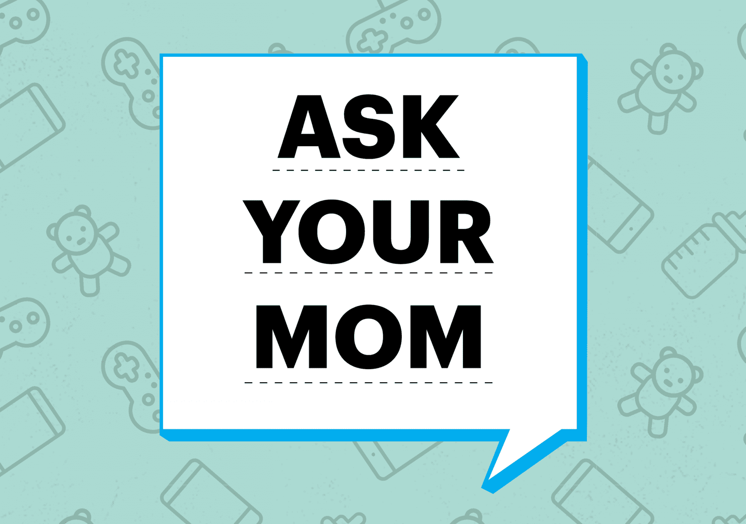 Ask Your Mom column logo