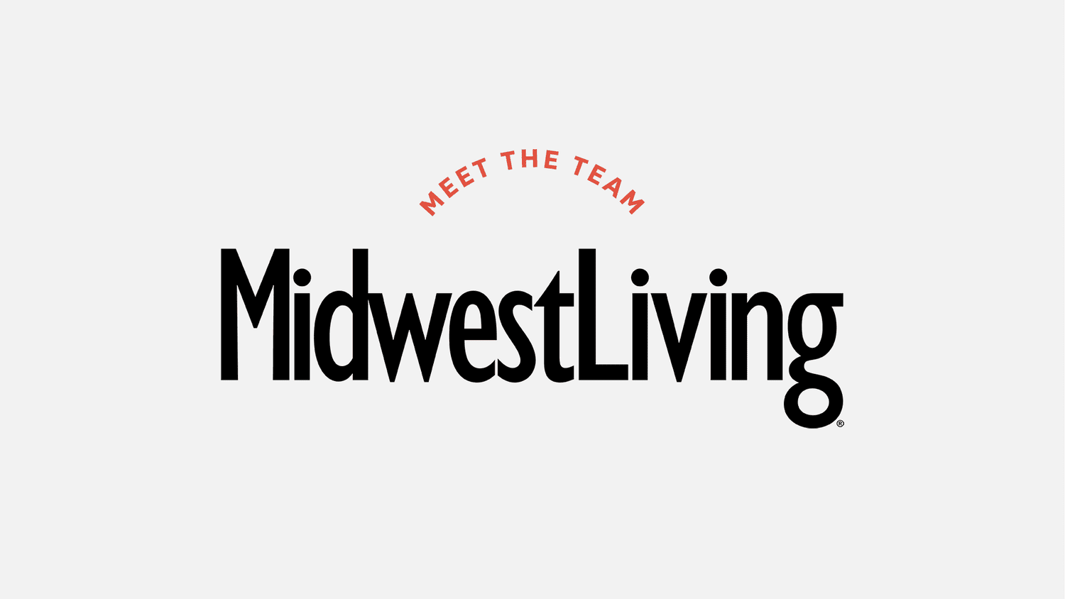 Midwest Living logo on a gray background with Meet the Team above in arched red letters